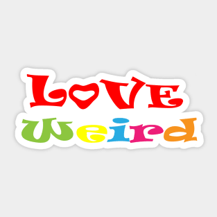 Love Weird Sticker